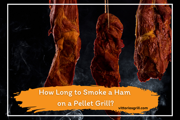 How Long to Smoke a Ham on a Pellet Grill?